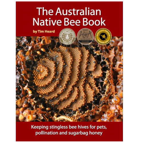 The Australian Native Bee Book by Tim Heard - Rare Dragon Fruit